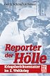 Reporter der H�lle: Kriegsberichterstatter im 2. Weltkrieg