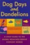 Dog Days and Dandelions: A Lively Guide to the Animal Meanings Behind Everyday Words