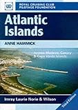 Atlantic Islands : Azores, Madeira, Canary and Cape Verde Islands