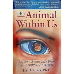 The Animal Within Us: Lessons About Life from Our Animal Ancestors