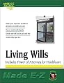 Living Wills Made E-Z: Includes Power of Attorney for Healthcare (Made E-Z Guides)