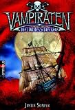 Vampiraten. Die Flut des Schreckens - Justin Somper