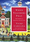 When Teachers Pray: The Power of a Personal Prayer Life