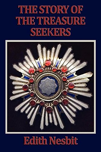 The Story of the Treasure Seekers (Unabridged Start Publishing LLC)