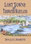 Lost Towns of Tidewater Maryland