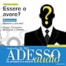 H&ouml;rbuch ADESSO Audio - Verbi ausiliari: Essere o avere. 9/2011: Italienisch lernen Audio - Haben oder sein