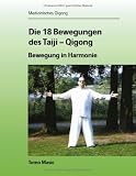 Die 18 Bewegungen des Taiji-Qigong: Bewegung in Harmonie
