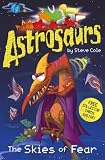 Astrosaurs 5: The Skies of Fear (Astrosaurs)
