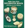 Make Your Own Decorative Boxes with Easy-to-Use Patterns (Cut and Make Boxes)
