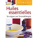 Huiles essentielles : Se soigner par l'aromath�rapiepar Nelly Grosjean