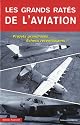 Les grands rat&eacute;s de l'aviation