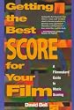 Getting the Best Score for Your Film: A Filmmakers' Guide to Music Scoring