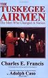 Tuskegee Airmen: The Men Who Changed a Nation