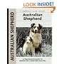 Australian Shepherd: A Comprehensive Guide to Owning and Caring for Your Dog (Kennel Club Dog Breed Series)
