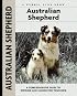 Australian Shepherd: A Comprehensive Guide to Owning and Caring for Your Dog (Kennel Club Dog Breed Series)