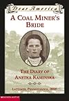 A Coal Miner's Bride the Diary of Anetka Saminska (Dear America)