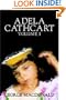 Adela Cathcart, Volume I (Vol I)