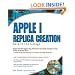 Apple I Replica Creation: Back to the Garage