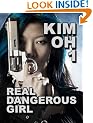 Kim Oh 1: Real Dangerous Girl (The Kim Oh Thrillers)