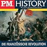 H&ouml;rbuch Die Französische Revolution (P.M. History)