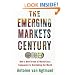 The Emerging Markets Century: How a New Breed of World-Class Companies Is Overtaking the World