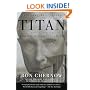 Titan: The Life of John D. Rockefeller, Sr.