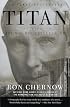 Titan: The Life of John D. Rockefeller, Sr.