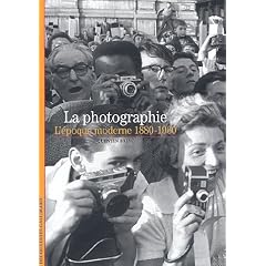La photographie : L'�poque moderne 1880-1960