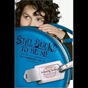 Still Sucks to Be Me: The All-true Confessions of Mina Smith, Teen Vampire | [Kimberly Pauley]