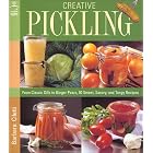 Creative Pickling: Salsas, Chutneys, Sauces and Preserves for Today's Adventurous Cook by Barbara Ciletti
