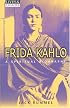 Frida Kahlo: A Spiritual Biography (Lives & Legacies Series)