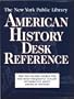 The New York Public Library American History Desk Reference