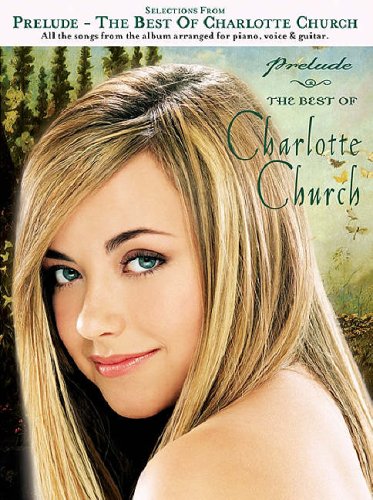 Selections from Prelude: The Best of Charlotte Church