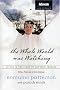 The Whole World Was Watching: Living in the Light of Matthew Shepard