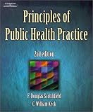 Principles of Public Health Practice (Delmar Series in Health Services Administration)