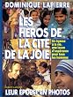 Les h�ros de la cit� de la joie