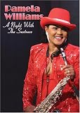 Pamela Williams: A Night with the Saxtress
