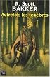 Autrefois les t�n�bres, Tome 1 : Le Prince du N�ant