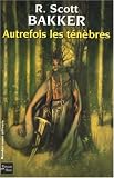 AUTREFOIS LES TENEBRES -PR.NEANT T1