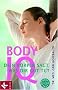 Body IQ. Dein K�rper sagt, was dir gut tut