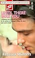 Until There Was You (Harlequin Superromance No. 783)