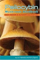 Psilocybin Mushroom Handbook: Easy Indoor & Outdoor Cultivation