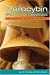 Psilocybin
Mushroom
Handbook:
Easy
Indoor
&
Outdoor
Cultivation