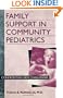 Family Support in Community Pediatrics: Confronting New Challenges