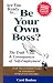 Are You Ready to Be Your Own Boss?