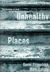 Unhealthy Places : The Ecology of Risk in the Urban Landscape