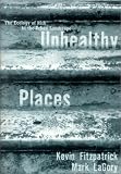 Unhealthy Places: The Ecology of Risk in the Urban Landscape