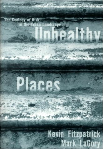 Unhealthy Places: Differential Risk in the Urban Landscape