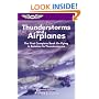 Thunderstorms and Airplanes: The First Complete Book on Flying in Relation to Thunderstorms (General Aviation Reading series)