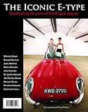 The iconic E-type : celebrating 50 years of the E-type Jaguar